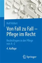 Book cover of Von Fall zu Fall - Pflege im Recht (4th ed.) by Rolf Höfert