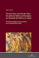 Book cover of Von Gott Vater zum Gott der Vaeter – Der juedische Mythos als Paradigma der Dynamik des Selbst (C.G. Jung) by Lucio Carraro