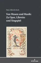 Book cover of Von Musen und Musik: Zu Oper, Libretto und Singspiel by Hans-Albrecht Koch