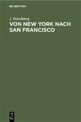 Book cover of Von New York nach San Francisco by J. Hirschberg