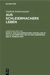 Book cover of Von Schleiermacher's Anstellung in Halle, October 1804, bis an sein Lebensende, den 12. Februar 1834 (2nd ed.) by Ludwig Jonas