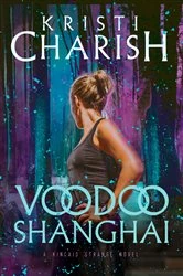 Book cover of Voodoo Shanghai by Kristi Charish