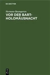 Book cover of Vor der Bartholomäusnacht by Hermann Baumgarten