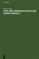 Book cover of Vor- und Frühgeschichte des Ulmer Winkels by Emma Pressmar