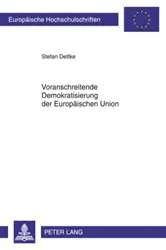 Book cover of Voranschreitende Demokratisierung der Europaeischen Union by Stefan Dettke