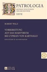 Book cover of Vorbereitung auf das Martyrium bei Cyprian von Karthago by Hubertus Drobner