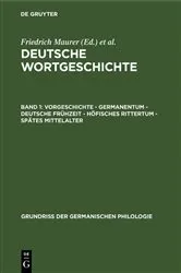 Book cover of Vorgeschichte - Germanentum - Deutsche Frühzeit - Höfisches Rittertum - Spätes Mittelalter by Friedrich Maurer