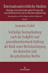 Book cover of Vorlaeufige Kontopfaendung nach der EuKpfVO und grenzueberschreitende Haftung der Bank unter Beruecksichtigung des deutschen und des griechischen Rechts by Unknown