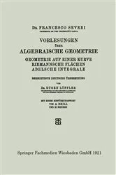 Book cover of Vorlesungen über Algebraische Geometrie by Dr. Francesco Severi