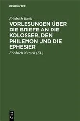 Book cover of Vorlesungen über die Briefe an die Kolosser, den Philemon und die Ephesier by Friedrich Bleek