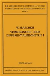 Book cover of Vorlesungen über Differentialgeometrie und geometrische Grundlagen von Einsteins Relativitätstheorie I (2nd ed.) by Wilhelm Blaschke