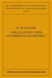 Book cover of Vorlesungen über Differentialgeometrie und geometrische Grundlagen von Einsteins Relativitätstheorie I by W. Blaschke