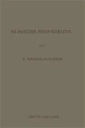 Book cover of Vorlesungen über Klinische Propädeutik (3rd ed.) by Ernst Magnus-Alsleben