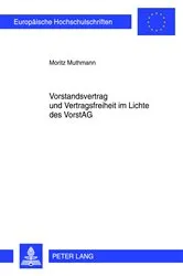 Book cover of Vorstandsvertrag und Vertragsfreiheit im Lichte des VorstAG by Moritz Muthmann