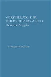 Book cover of VORSTELLUNG DER HEILIG-GEISTER-SCHULE Deutsche Ausgabe by Unknown