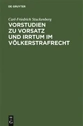 Book cover of Vorstudien zu Vorsatz und Irrtum im Völkerstrafrecht by Unknown