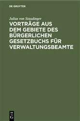 Book cover of Vorträge aus dem Gebiete des bürgerlichen Gesetzbuchs für Verwaltungsbeamte by Unknown