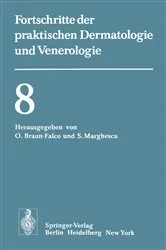Book cover of Vorträge der VIII. Fortbildungswoche der Dermatologischen Klinik und Poliklinik der Universität München in Verbindung mit dem Verband der Niedergelassenen Dermatologen Deutschlands e.V. vom 26. bis 30. Juli 1976 by O. Braun-Falco