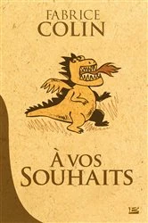 Book cover of À vos souhaits by Fabrice Colin