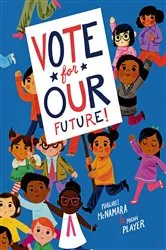 Book cover of Vote for Our Future! by Margaret McNamara