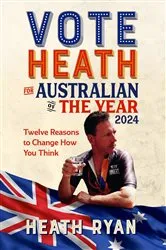 Book cover of Vote 'Heath' for Australian of the Year 2024 by Heath Ryan