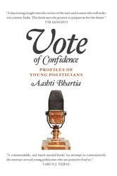 Book cover of Vote of Confidence:Profiles of Young Politicians by Aashti Bhartia