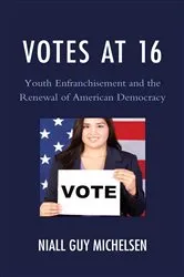 Book cover of Votes at 16 by Niall Guy Michelsen