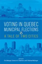Book cover of Voting in Quebec Municipal Elections by Éric Bélanger
