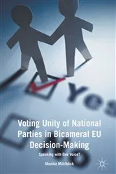 Book cover of Voting Unity of National Parties in Bicameral EU Decision-Making by Monika Mühlböck