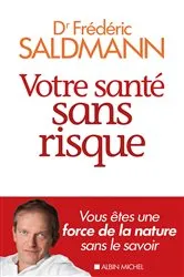 Book cover of Votre santé sans risque by Frédéric Saldmann