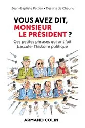 Book cover of Vous avez dit, Monsieur le Président ? by Jean-Baptiste Pattier