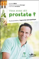 Book cover of Vous avez dit prostate ? by Unknown
