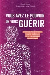 Book cover of Vous avez le pouvoir de vous guérir by DAVID SAYAG