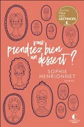 Book cover of Vous prendrez bien un dessert ? by Sophie Henrionnet