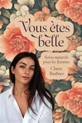 Book cover of Vous Êtes Belle by Claire Barbier