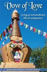 Book cover of Vow of Love by Jetsunma Ahkon Norbu Lhamo