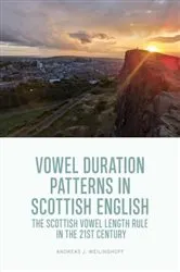 Book cover of Vowel Duration Patterns in Scottish English by Andreas J. Weilinghoff