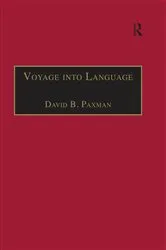 Book cover of Voyage into Language by David B. Paxman