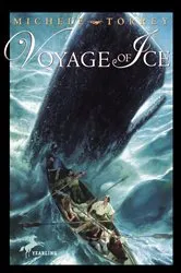 Book cover of Voyage of Ice by Michele Torrey