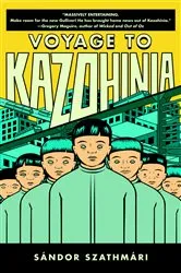 Book cover of Voyage to Kazohinia by Sandor Szathmari