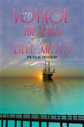 Book cover of Voyage to the Land of Blue Mists by Peter Bishop