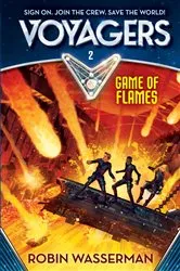 Book cover of Voyagers: Game of Flames (Book 2) by Robin Wasserman