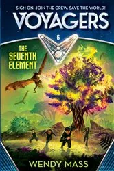 Book cover of Voyagers: The Seventh Element (Book 6) by Wendy Mass