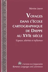 Book cover of Voyages dans l’école cartographique de Dieppe au XVI e siècle by Michael G. Paulson