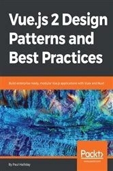 Book cover of Vue.js 2 Design Patterns and Best Practices by Paul Halliday