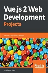 Book cover of Vue.js 2 Web Development Projects by Guillaume Chau