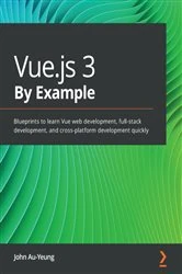 Book cover of Vue.js 3 By Example by John Au-Yeung