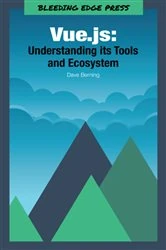 Book cover of Vue.js: Understanding its Tools and Ecosystem by Backstop Media LLC