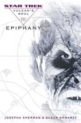 Book cover of Vulcan's Soul #3: Epiphany by Josepha Sherman