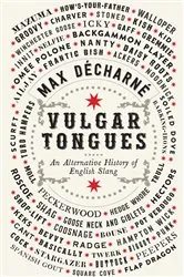 Book cover of Vulgar Tongues by Max Décharné